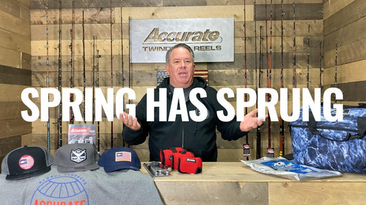 Spring has sprung at Accurate Fishing